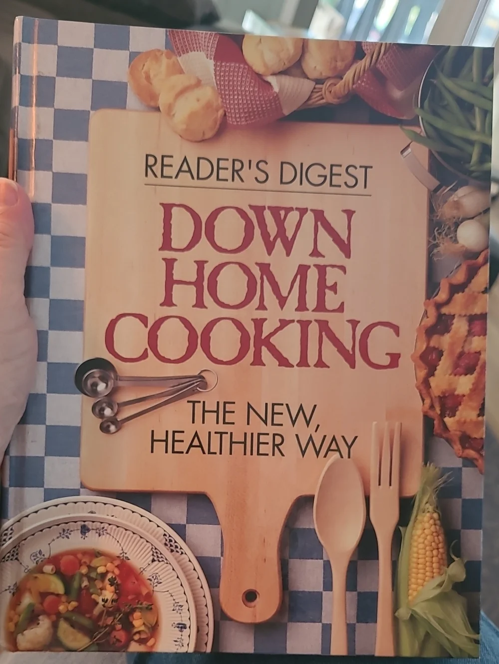 Reader's Digest Down Home Cooking The New Healthier Way Vintage Cookbook 1993